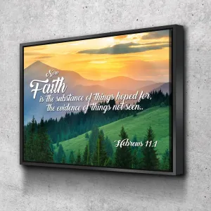 Hebrew 111 Faith Is The Substance Of Things Wall Art Canvas Print - Christian Canvas Wall Art