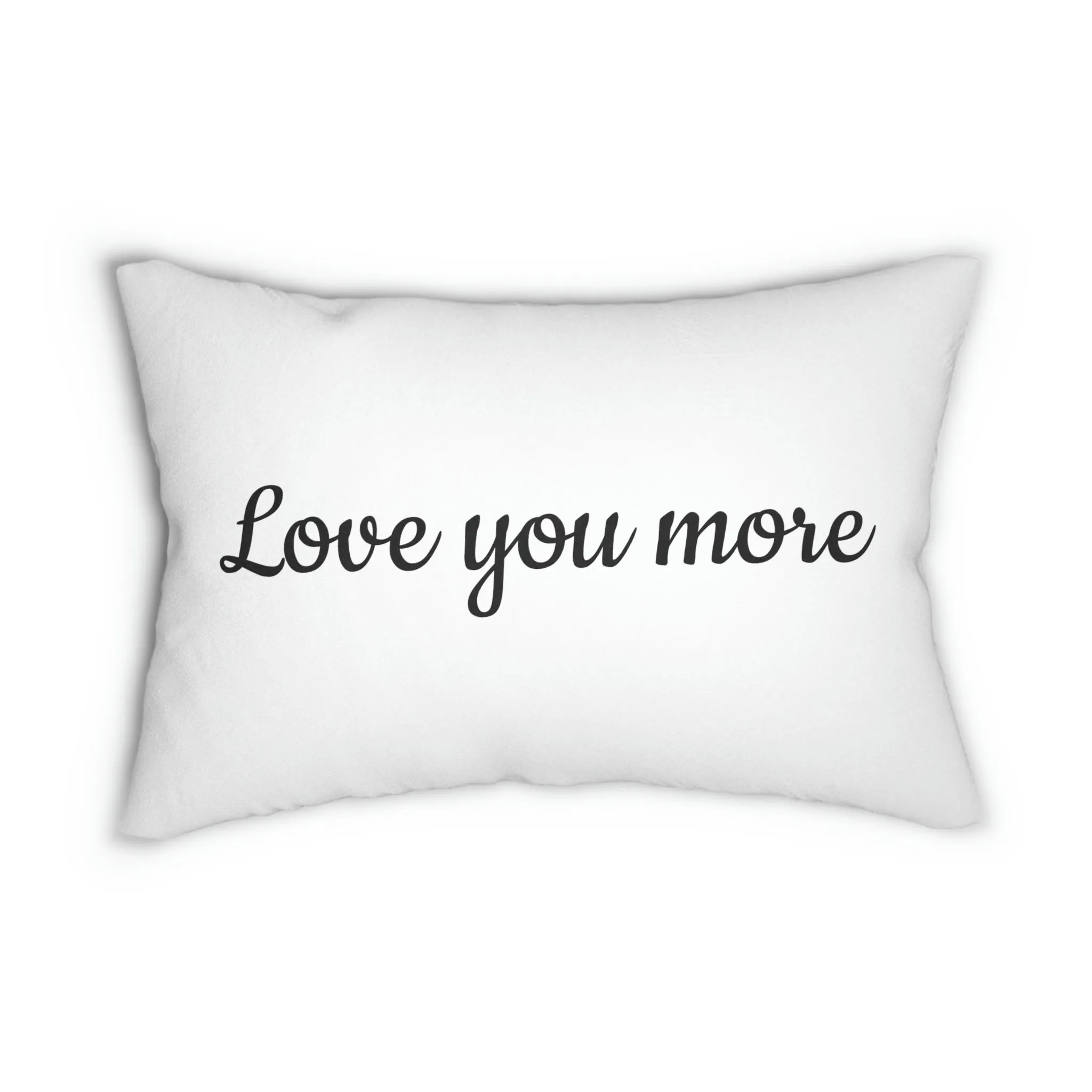 “Love you more “ White Spun Polyester Lumbar Pillow